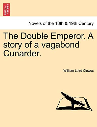9781241209452: The Double Emperor. a Story of a Vagabond Cunarder.