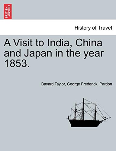 9781241209582: A Visit to India, China and Japan in the Year 1853.