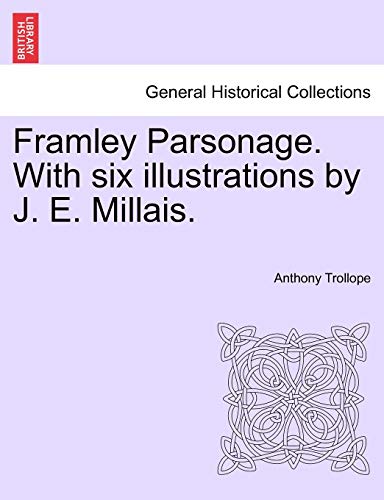 Framley Parsonage. With six illustrations by J. E. Millais. - Trollope, Anthony