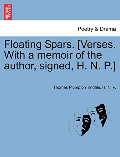 Stock image for Floating Spars. [Verses. With a memoir of the author, signed, H. N. P.] for sale by Chiron Media