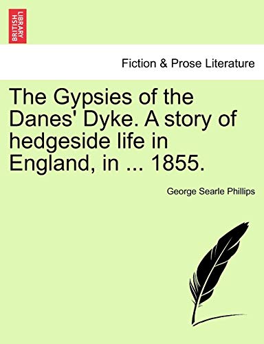 Beispielbild fr The Gypsies of the Danes' Dyke. A story of hedgeside life in England, in . 1855. zum Verkauf von AwesomeBooks