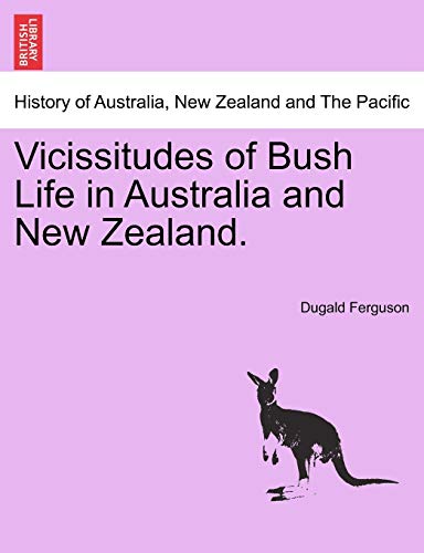 Imagen de archivo de Vicissitudes of Bush Life in Australia and New Zealand a la venta por PBShop.store US