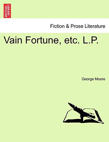 Vain Fortune, Etc. L.P. (9781241212766) by Moore MD, George