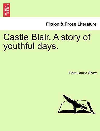 Stock image for Castle Blair A story of youthful days Vol I for sale by PBShop.store US