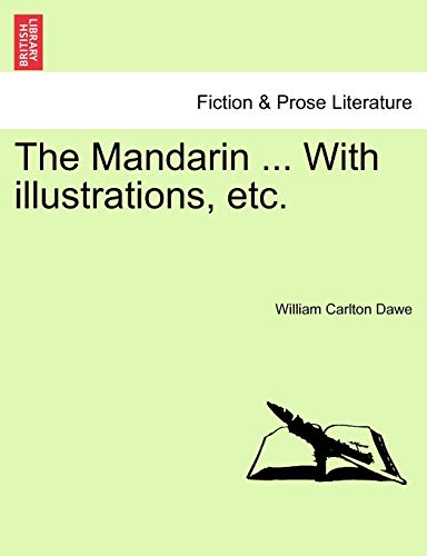 Beispielbild fr The Mandarin . with Illustrations, Etc. zum Verkauf von Lucky's Textbooks