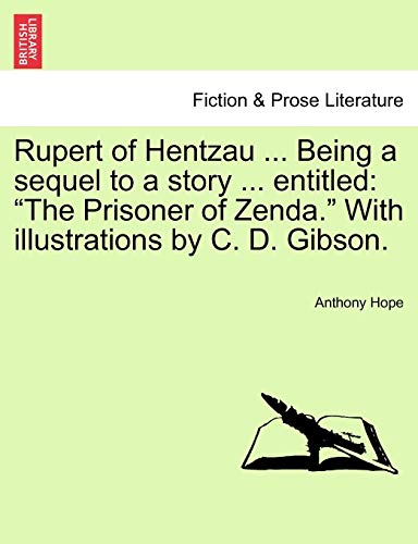 Stock image for Rupert of Hentzau Being a sequel to a story entitled The Prisoner of Zenda With illustrations by C D Gibson for sale by PBShop.store US