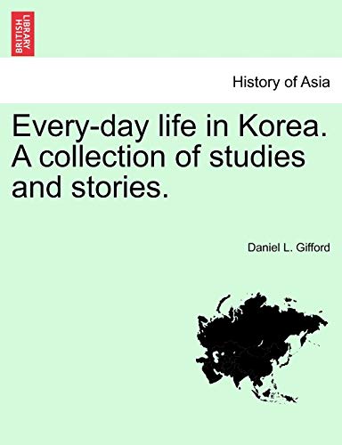Stock image for Everyday life in Korea A collection of studies and stories for sale by PBShop.store US