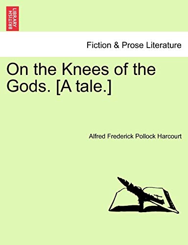 Stock image for On the Knees of the Gods. [A Tale.] for sale by Lucky's Textbooks