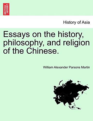 Imagen de archivo de Essays on the History, Philosophy, and Religion of the Chinese. a la venta por Lucky's Textbooks