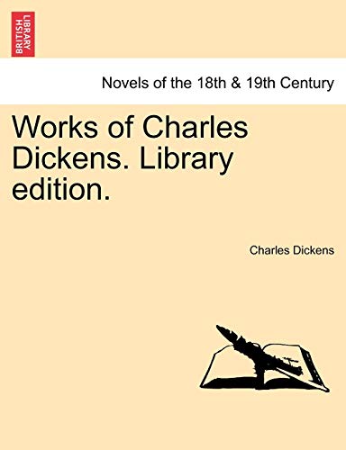 Works of Charles Dickens. Library Edition. (9781241221577) by Dickens, Charles