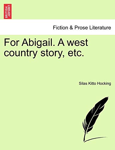 Imagen de archivo de For Abigail. a West Country Story, Etc. a la venta por Lucky's Textbooks