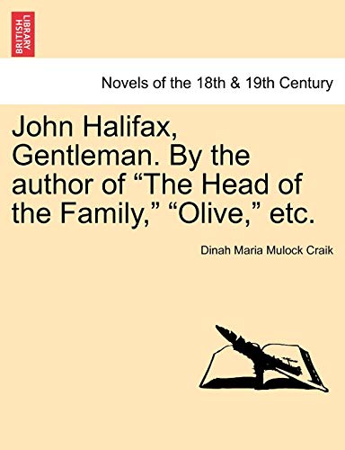 John Halifax, Gentleman. by the Author of the Head of the Family, Olive, Etc. (9781241223205) by Craik, Dinah Maria Mulock