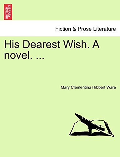 Imagen de archivo de His Dearest Wish. a Novel. . a la venta por Lucky's Textbooks