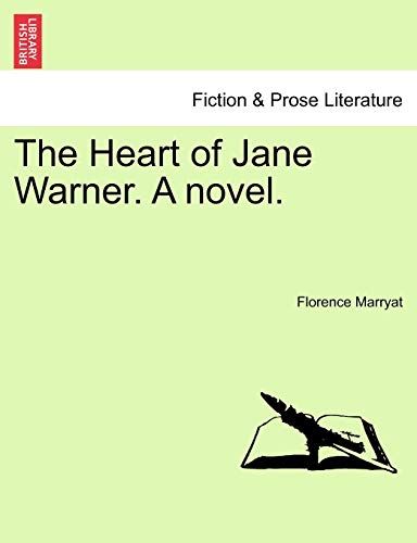 The Heart of Jane Warner. a Novel. (9781241223977) by Marryat, Florence