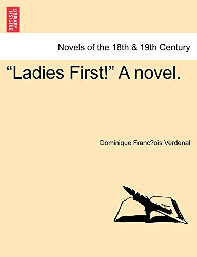 9781241225483: "Ladies First!" A novel.