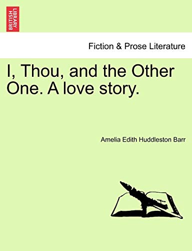 Stock image for I, Thou, and the Other One. a Love Story. for sale by Ebooksweb