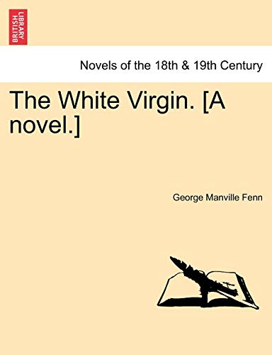 Stock image for The White Virgin. [A Novel.] for sale by Lucky's Textbooks