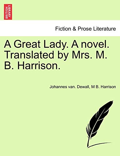 Imagen de archivo de A Great Lady. a Novel. Translated by Mrs. M. B. Harrison. a la venta por Lucky's Textbooks