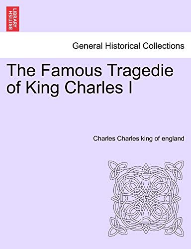 Stock image for The Famous Tragedie of King Charles I for sale by Chiron Media