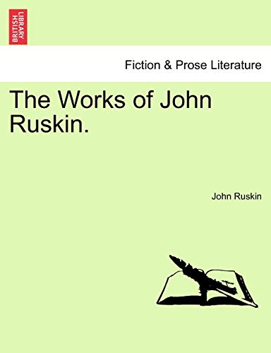 The Works of John Ruskin. (9781241230814) by Ruskin, John