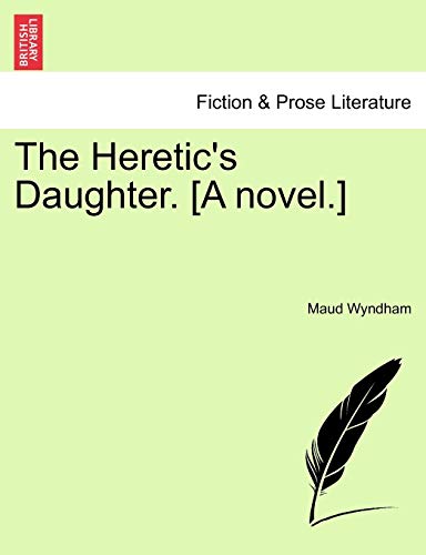 Stock image for The Heretic's Daughter A novel for sale by PBShop.store US