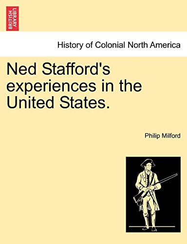 Stock image for Ned Stafford's Experiences in the United States. for sale by Lucky's Textbooks