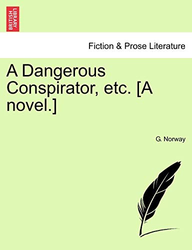 Beispielbild fr A Dangerous Conspirator, Etc. [A Novel.] zum Verkauf von Lucky's Textbooks