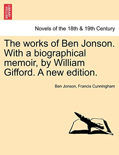 9781241232696: The works of Ben Jonson. With a biographical memoir, by William Gifford. A new edition.