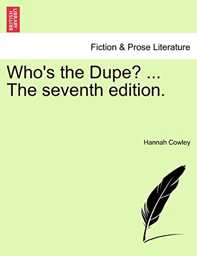9781241233877: Who's the Dupe? ... the Seventh Edition.
