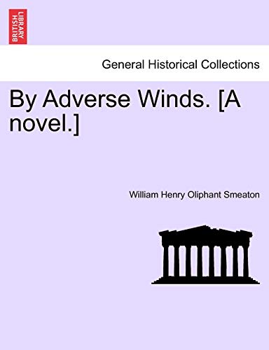 Beispielbild fr By Adverse Winds. [A Novel.] zum Verkauf von Lucky's Textbooks