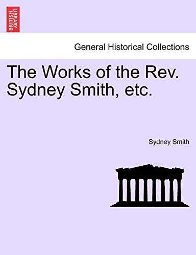 9781241235291: The Works of the Rev. Sydney Smith, etc.