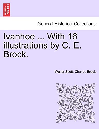 Imagen de archivo de Ivanhoe . with 16 Illustrations by C. E. Brock. a la venta por Lucky's Textbooks