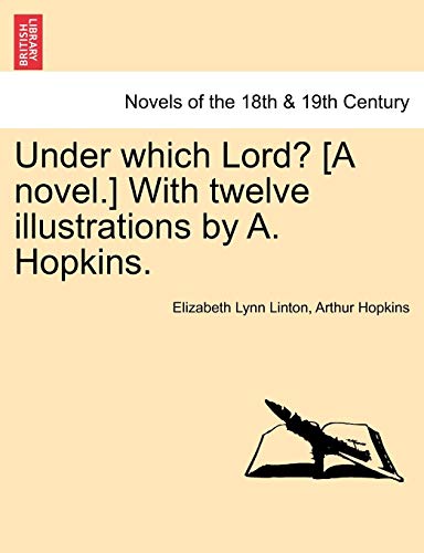 Beispielbild fr Under Which Lord? [A Novel.] with Twelve Illustrations by A. Hopkins. zum Verkauf von Lucky's Textbooks