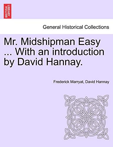 Mr. Midshipman Easy ... with an Introduction by David Hannay. (9781241238070) by Marryat, Captain Frederick; Hannay, David
