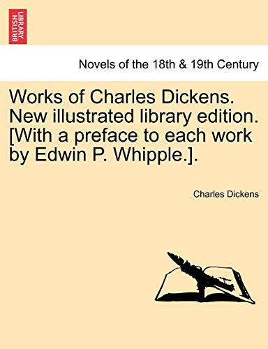 Works of Charles Dickens. New illustrated library edition. [With a preface to each work by Edwin P. Whipple.]. Volume XXVIII. - Dickens, Charles