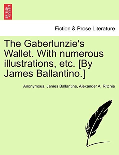 Stock image for The Gaberlunzie's Wallet. with Numerous Illustrations, Etc. [By James Ballantino.] for sale by Lucky's Textbooks