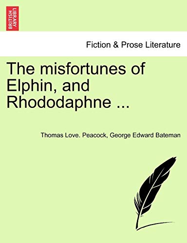 Imagen de archivo de The Misfortunes of Elphin, and Rhododaphne . a la venta por Lucky's Textbooks