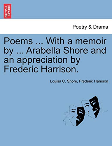 Stock image for Poems . With a memoir by . Arabella Shore and an appreciation by Frederic Harrison. for sale by Chiron Media