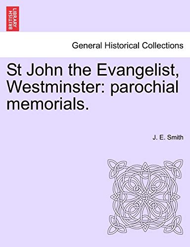 Stock image for St John the Evangelist, Westminster: parochial memorials. for sale by Chiron Media