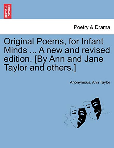 Imagen de archivo de Original Poems, for Infant Minds . a New and Revised Edition. [By Ann and Jane Taylor and Others.] a la venta por Lucky's Textbooks