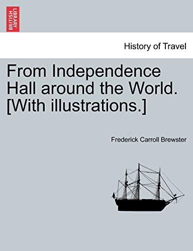 Stock image for From Independence Hall Around the World. [With Illustrations.] for sale by Lucky's Textbooks