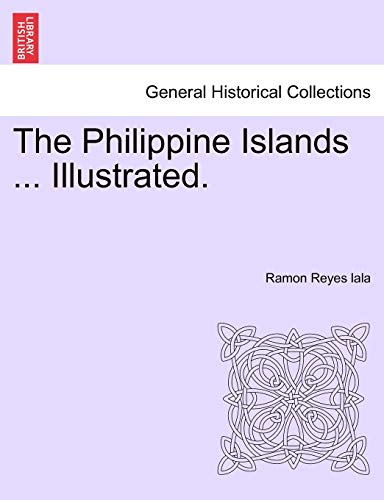 Beispielbild fr The Philippine Islands Illustrated zum Verkauf von PBShop.store US