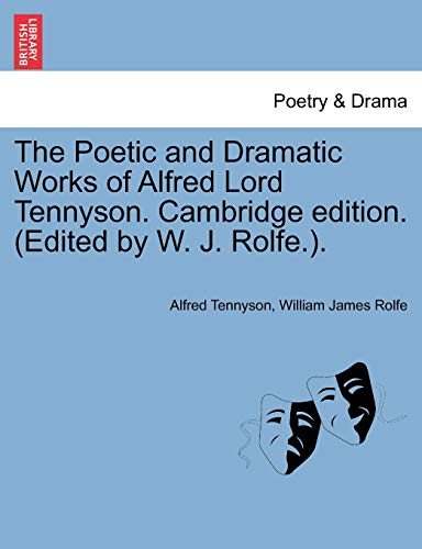 Stock image for The Poetic and Dramatic Works of Alfred Lord Tennyson. Cambridge edition. (Edited by W. J. Rolfe.). for sale by Lucky's Textbooks