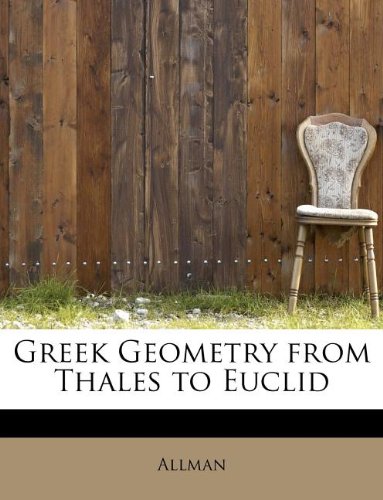 9781241250263: Greek Geometry from Thales to Euclid