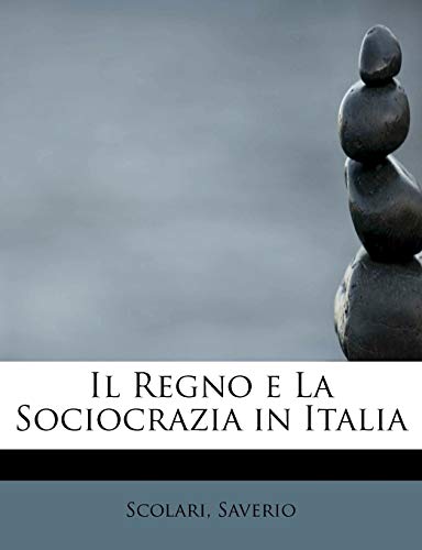 9781241257699: Il Regno e La Sociocrazia in Italia
