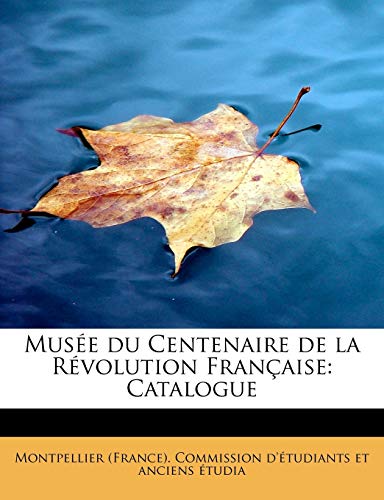 9781241260286: Muse du Centenaire de la Rvolution Franaise: Catalogue