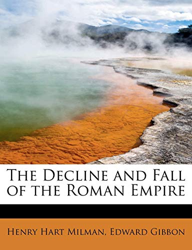 The Decline and Fall of the Roman Empire (9781241268916) by Milman, Henry Hart; Gibbon, Edward