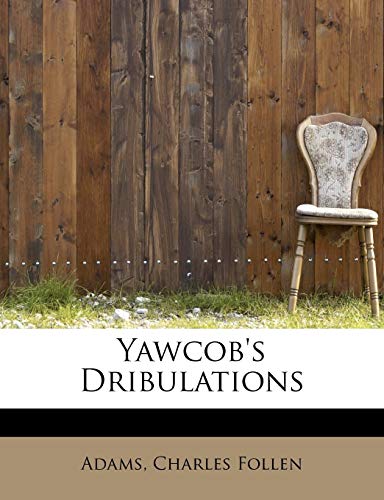 Stock image for Yawcob's Dribulations for sale by Lucky's Textbooks