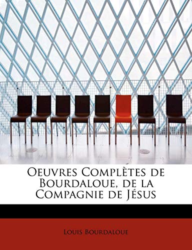 9781241287290: Oeuvres Completes de Bourdaloue, de La Compagnie de J Sus