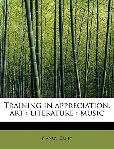 9781241294366: Training in appreciation, art: literature : music